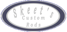 Skeets Custom Rods